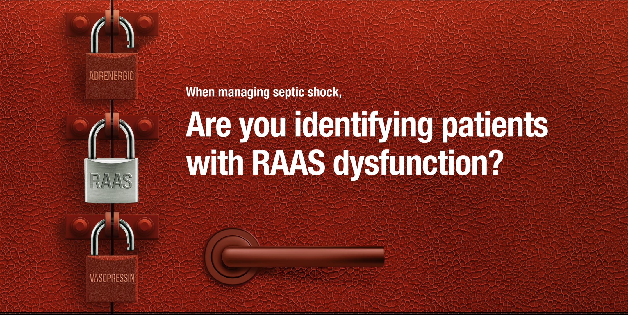 When managing septic shock, are you identifying patients with RAAS dysfunction?