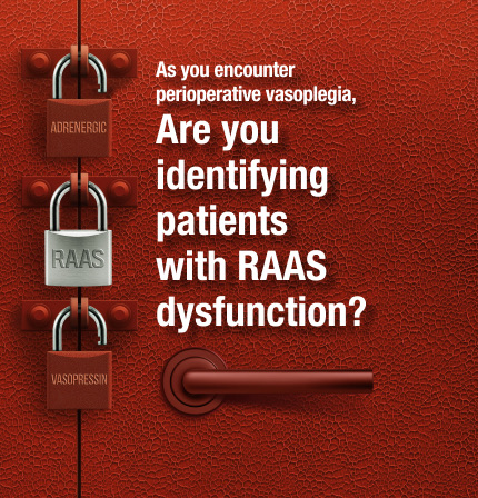 As you encounter perioperative vasoplegia, are you identifying patients with RAAS dysfunction?